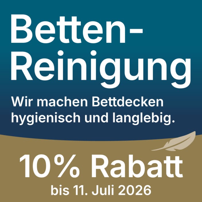 Sie erhalten bis zum 11. Juli 2026 10 % Rabatt in unserer Bettenreinigung.